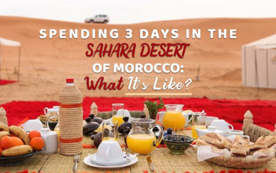 SPENDING 3 DAYS IN THE SAHARA DESERT OF MOROCCO: WHAT IT’S LIKE