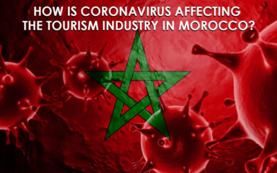 How is Coronavirus affecting the tourism industry AND THE ECONOMY OF Morocco?