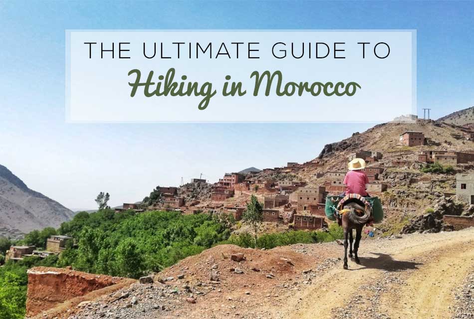 The Ultimate Guide to Hiking in Morocco