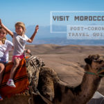 7 reasons why you should visit Morocco now: a post-corona travel guide